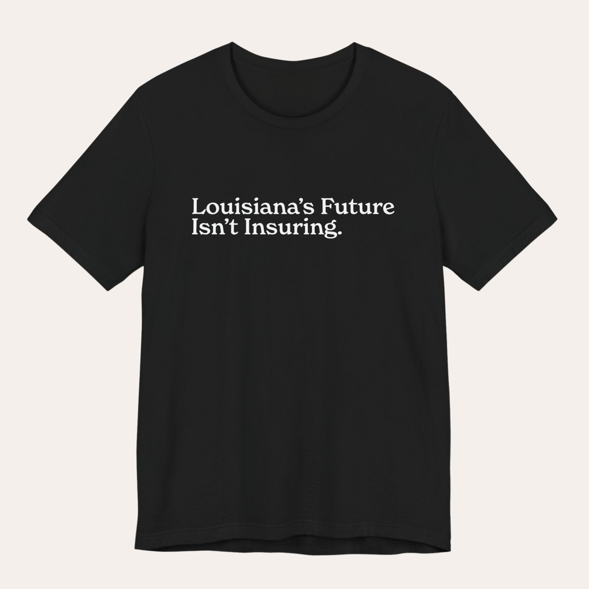 Louisiana's Future Isn't Insuring.