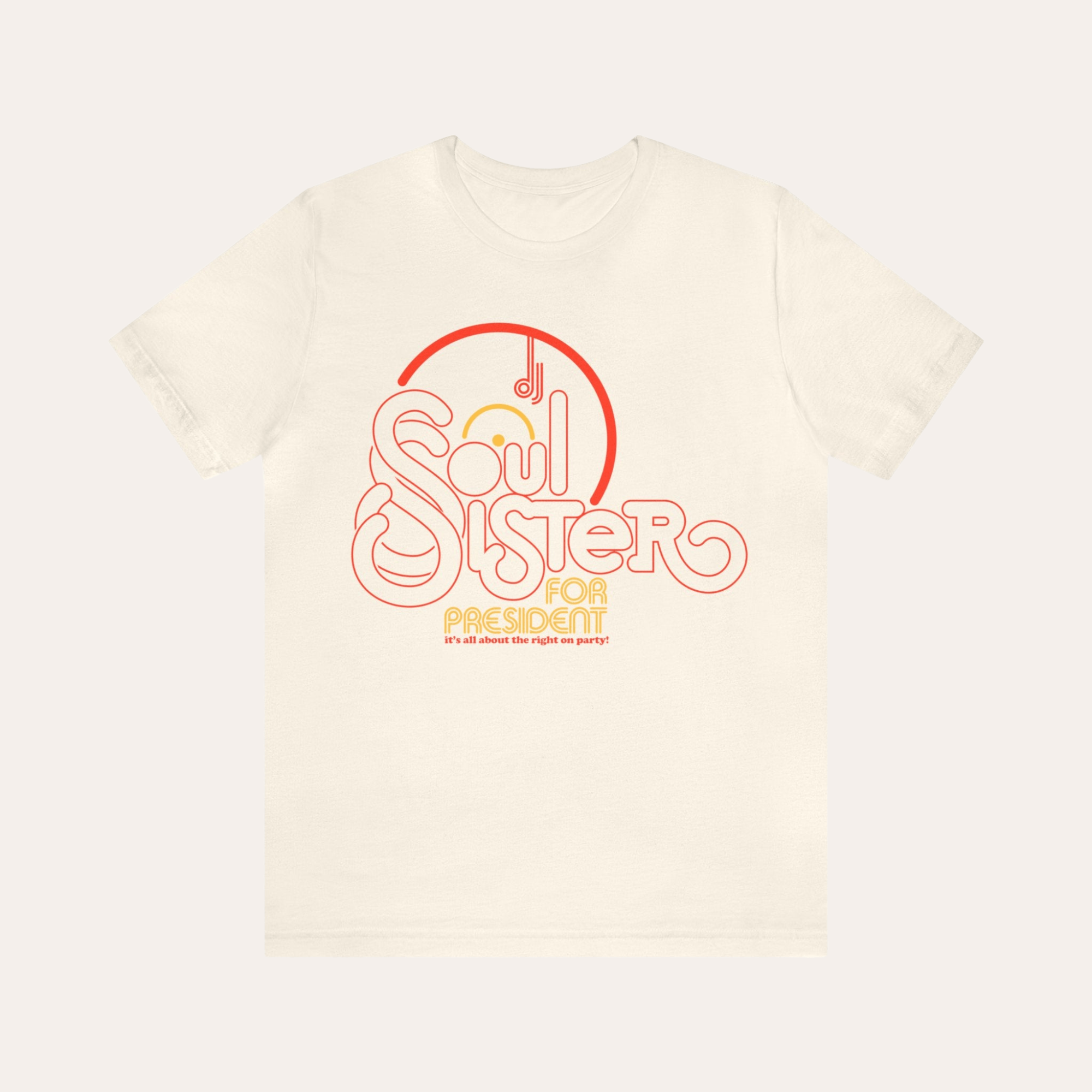 DJ Soul Sister™ “DJ Soul Sister for President” Shirt - Dirty Coast
