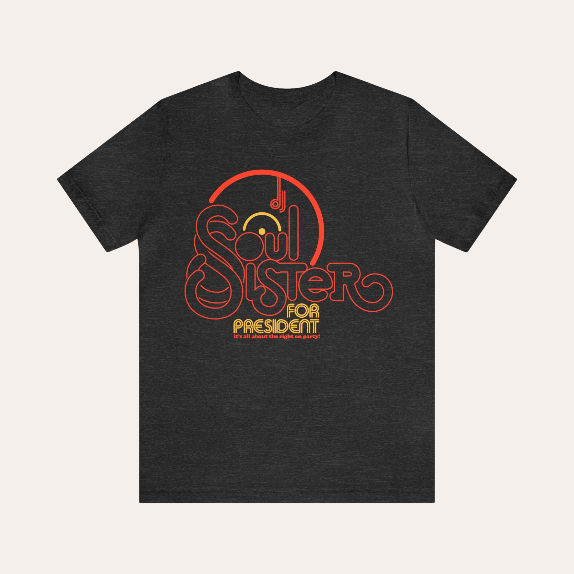 DJ Soul Sister™ “DJ Soul Sister for President” Shirt - Dirty Coast