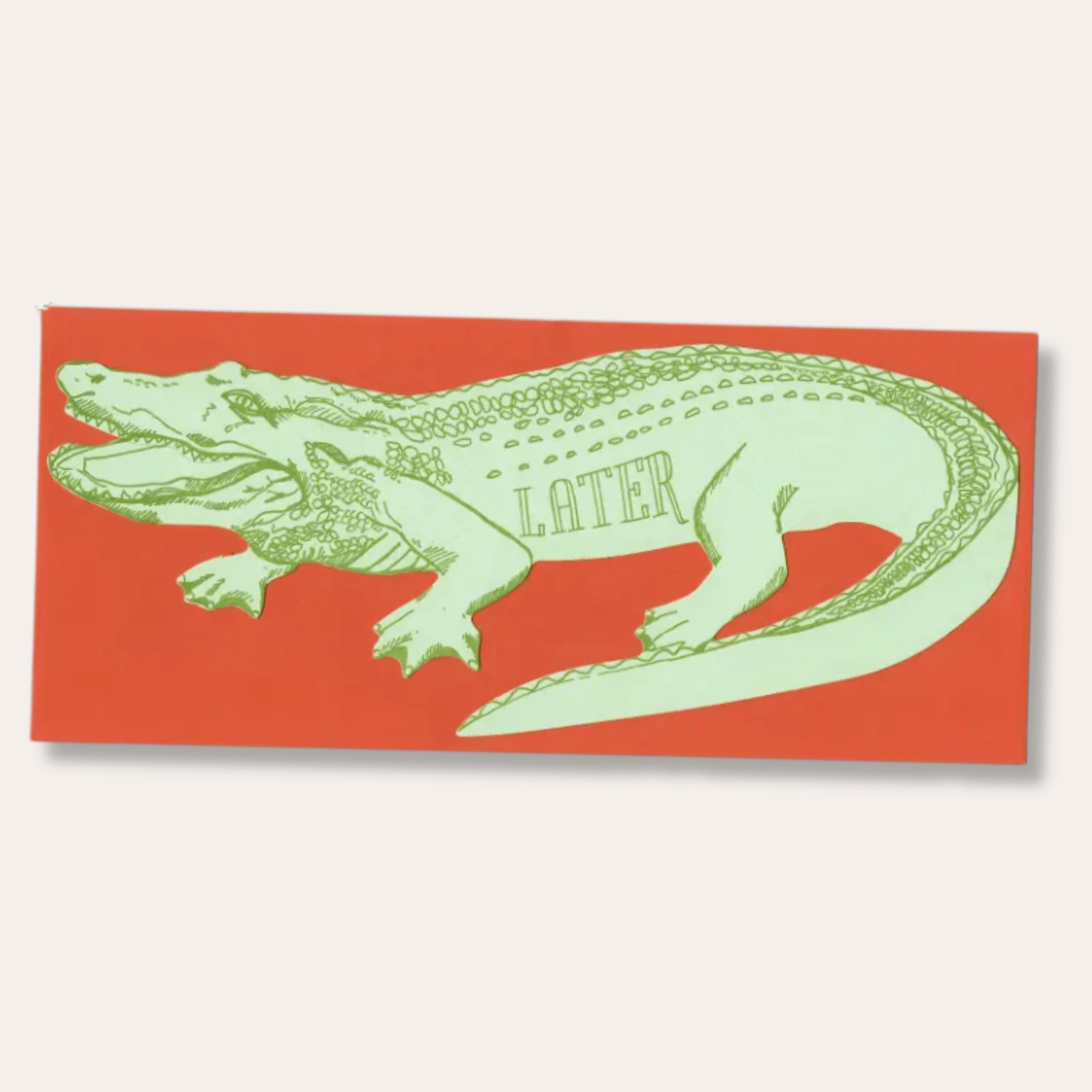 Later Alligator Gift Greeting Card - Dirty Coast