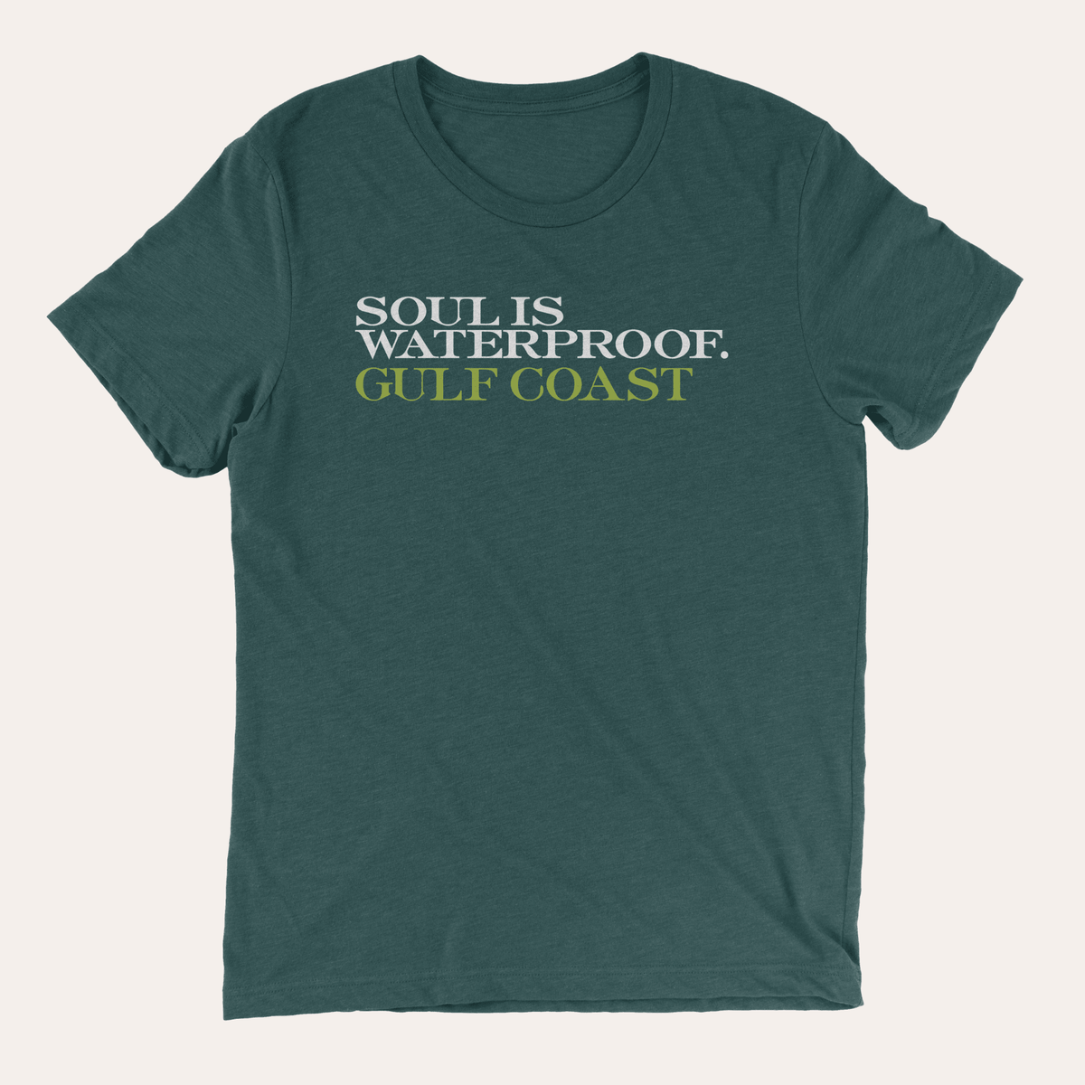 Soul Is Waterproof Gulf Coast - Dirty Coast