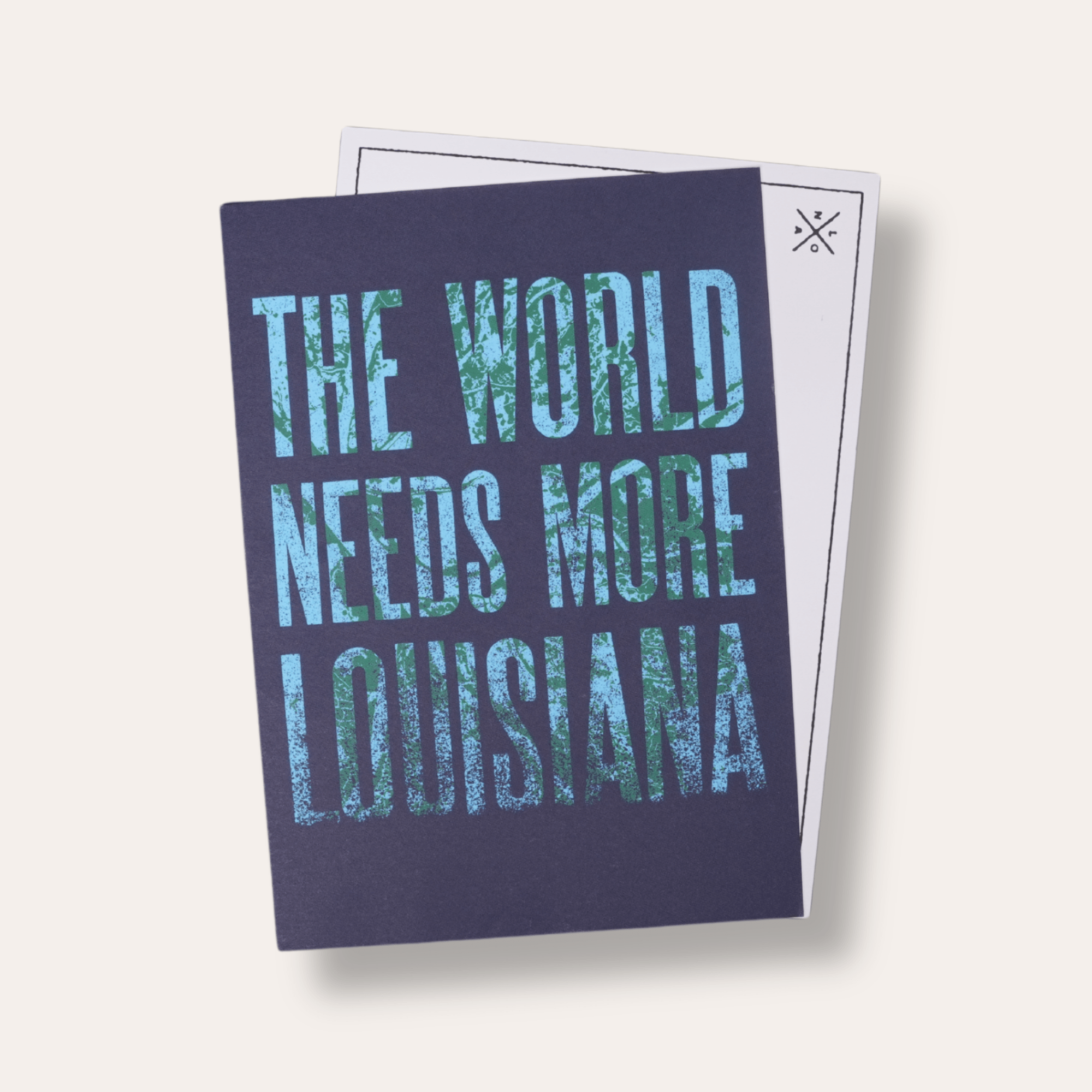 The World Needs More Louisiana Postcard - Dirty Coast
