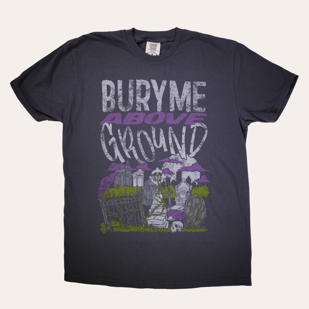 Bury Me Above Ground : Limited Edition - Dirty Coast Press