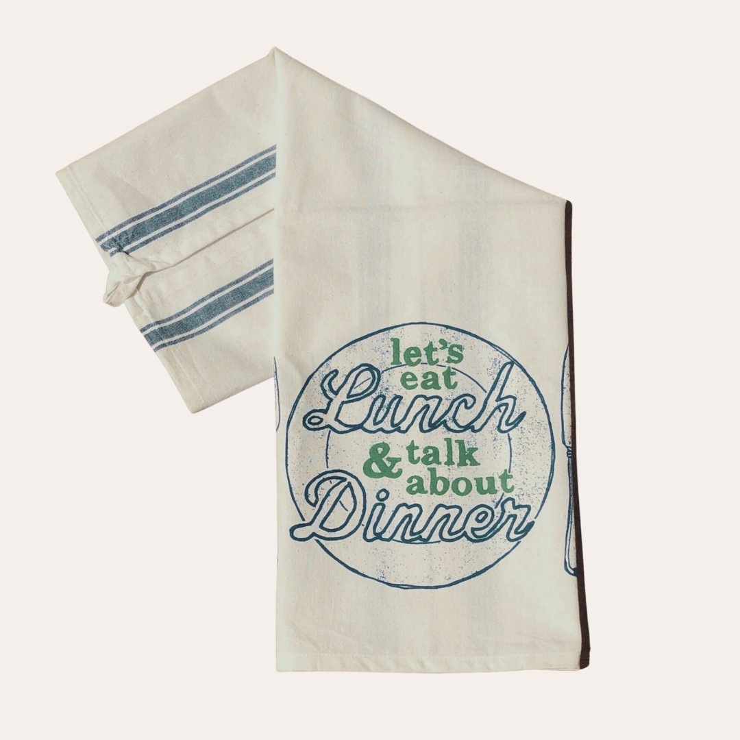 Let's Eat Lunch and Talk About Dinner Tea Towel - Dirty Coast Press