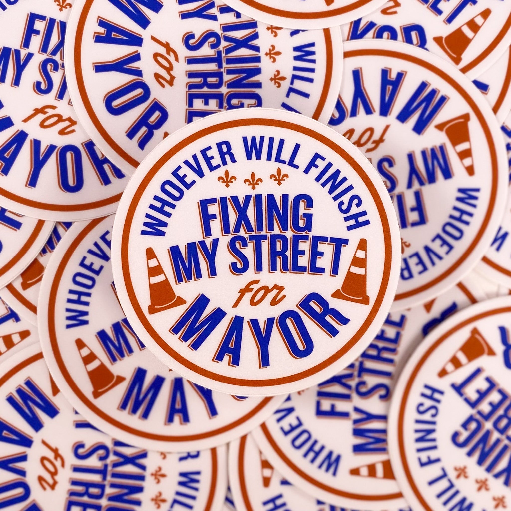 Whoever Fixes The Streets For Mayor sticker - Dirty Coast Press