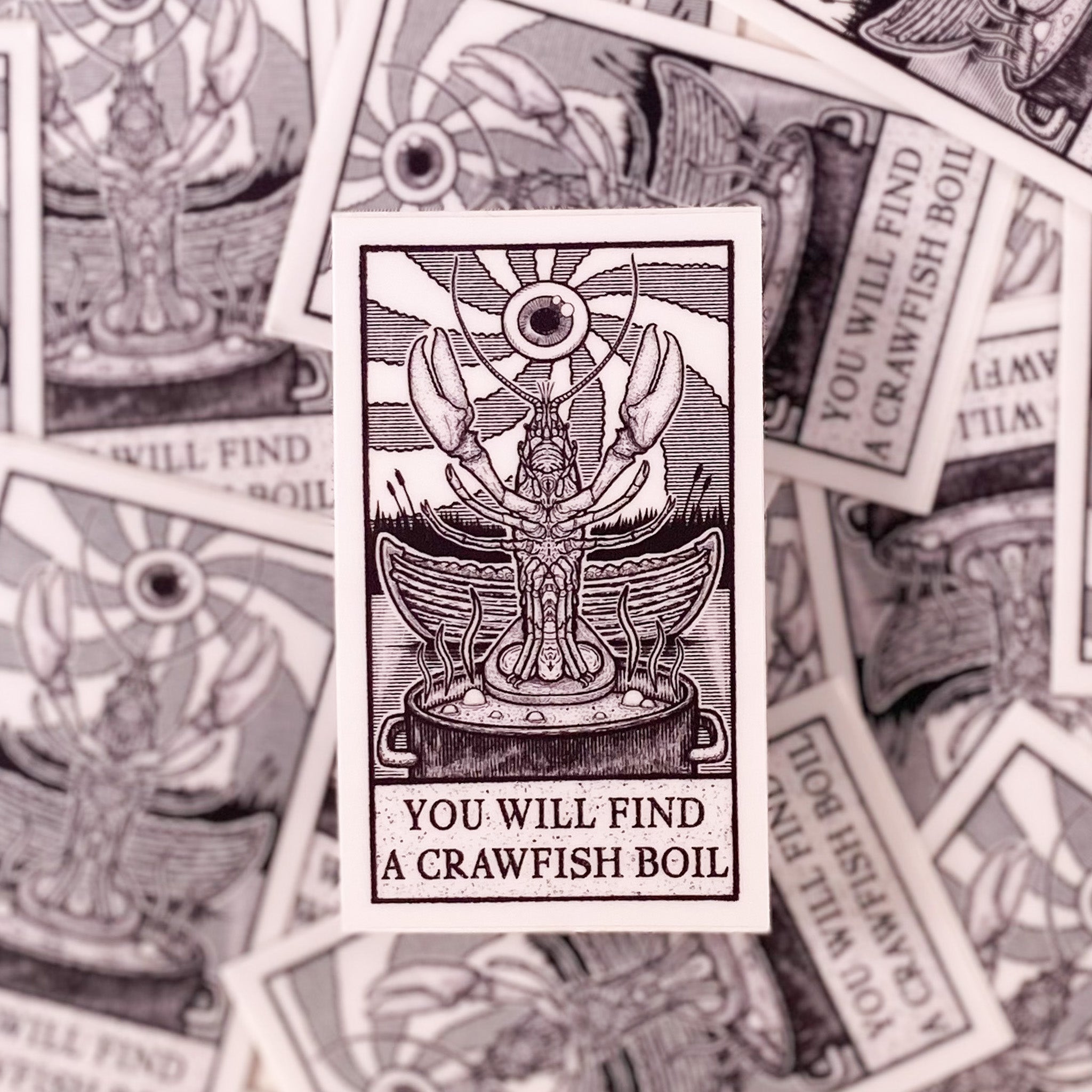 You Will Find A Crawfish Boil Sticker - Dirty Coast Press