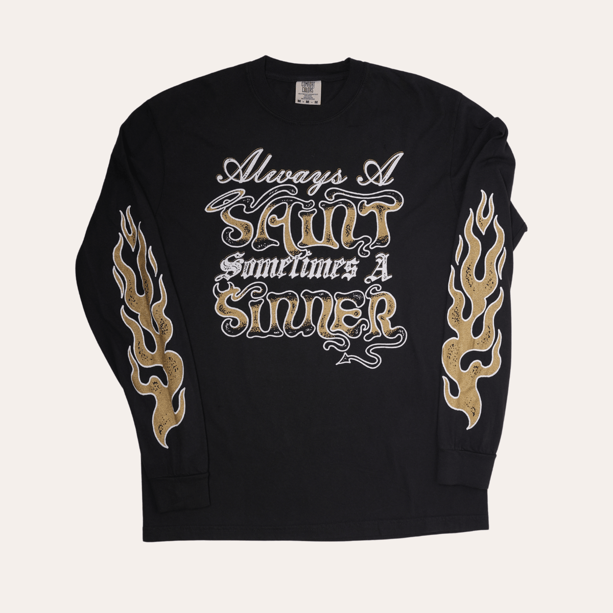 Always A Saint, Sometimes A Sinner Long Sleeve