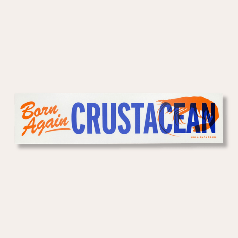 Born Again Crustacean Bumper Sticker - Dirty Coast