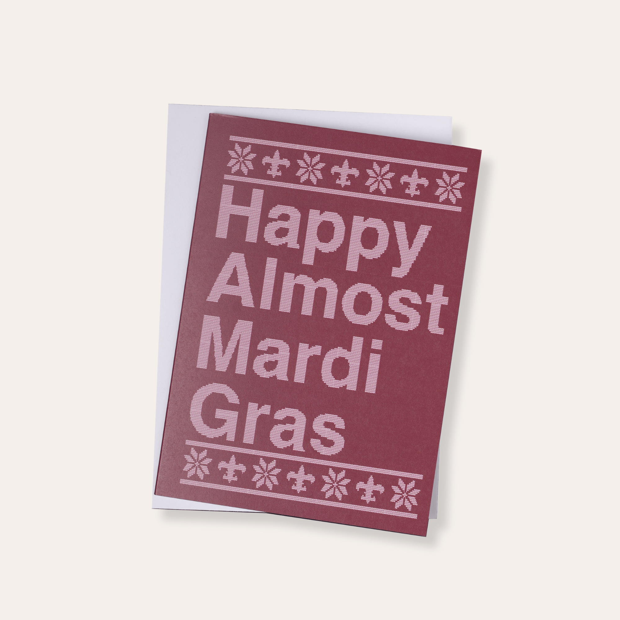 Happy Almost Mardi Gras Greeting Card - Dirty Coast
