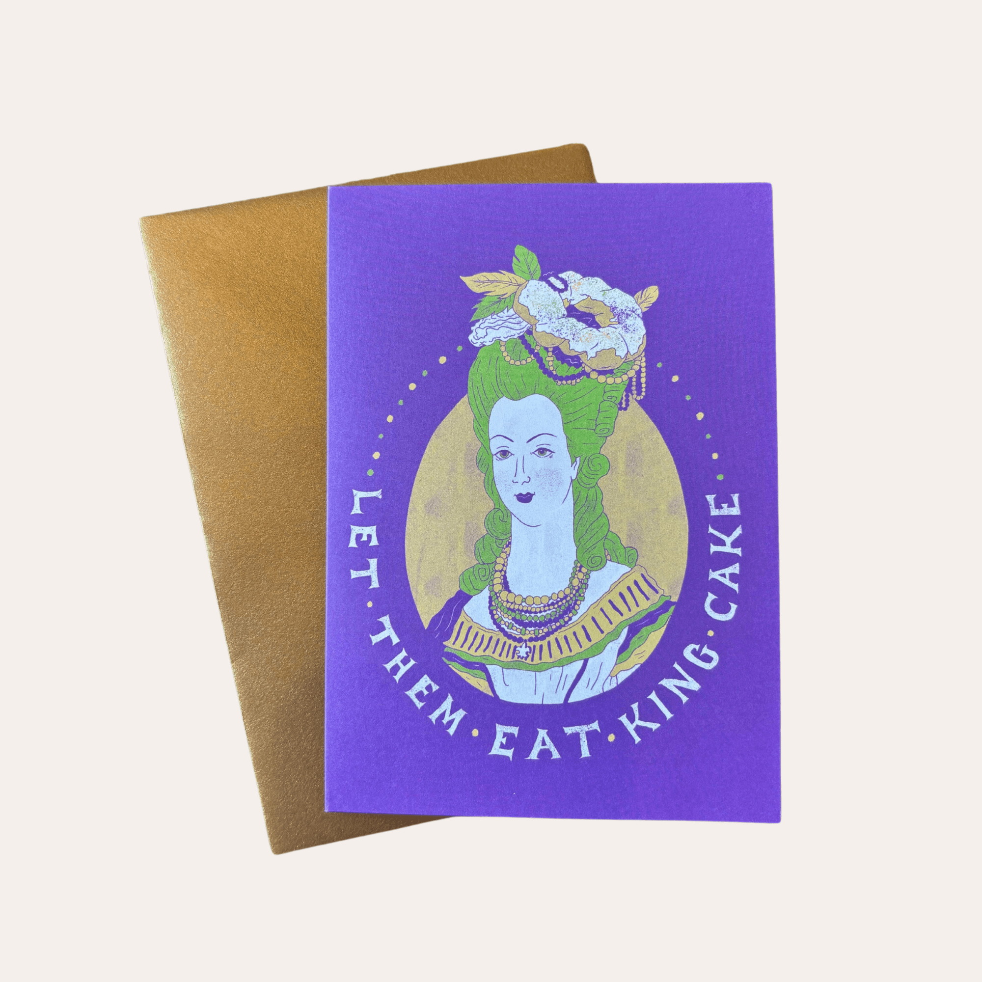 Let Them Eat King Cake Greeting Card - Dirty Coast