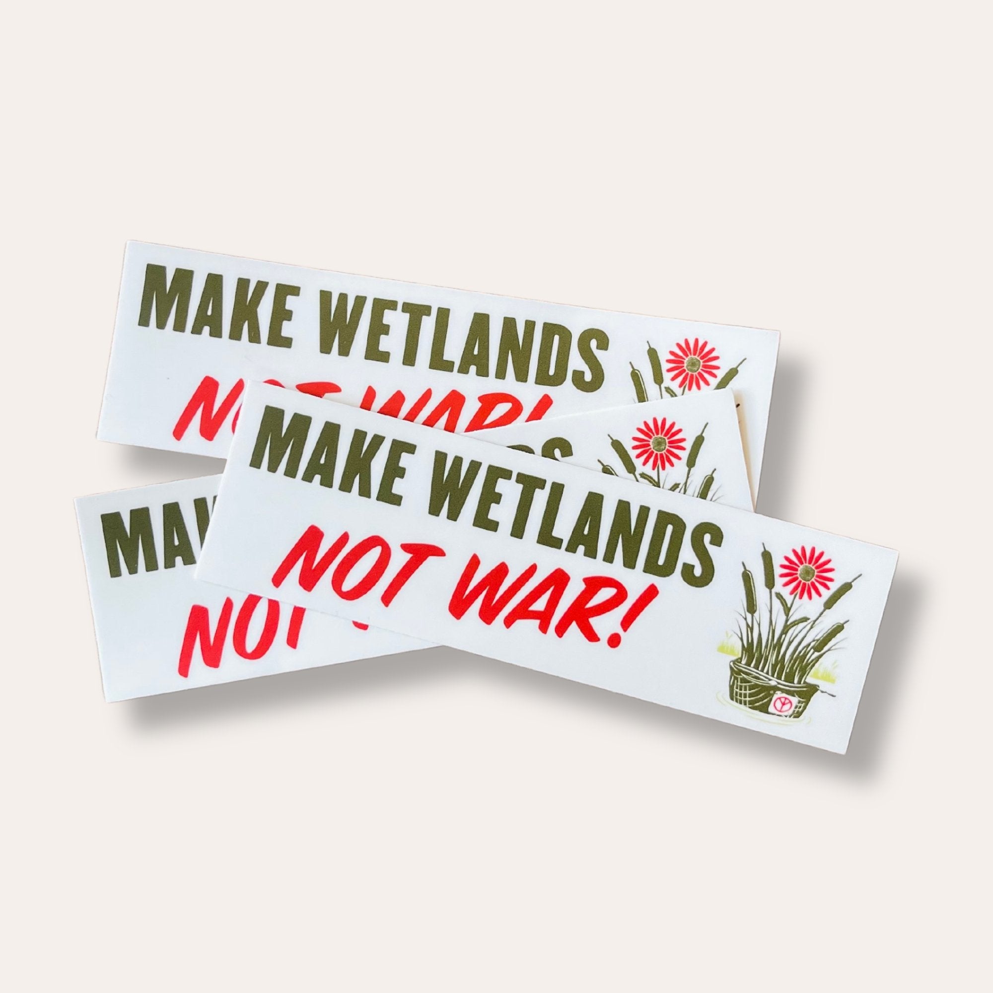 Make Wetlands Not War Bumper Sticker - Dirty Coast