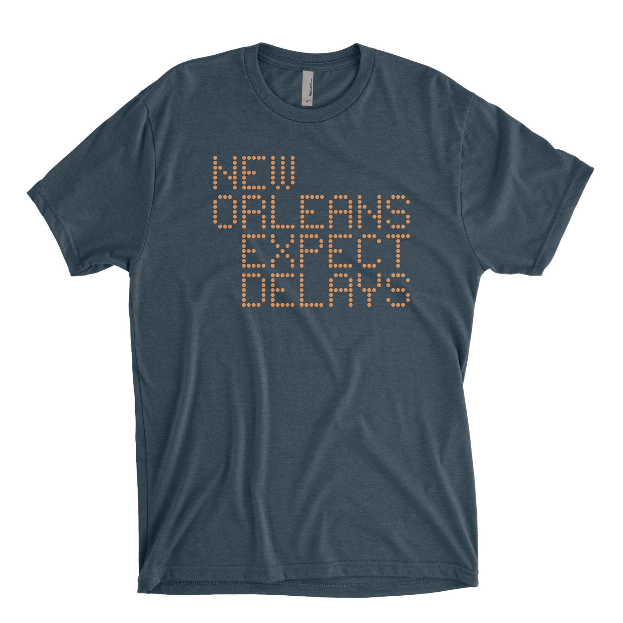 New Orleans: Expect Delays - Dirty Coast