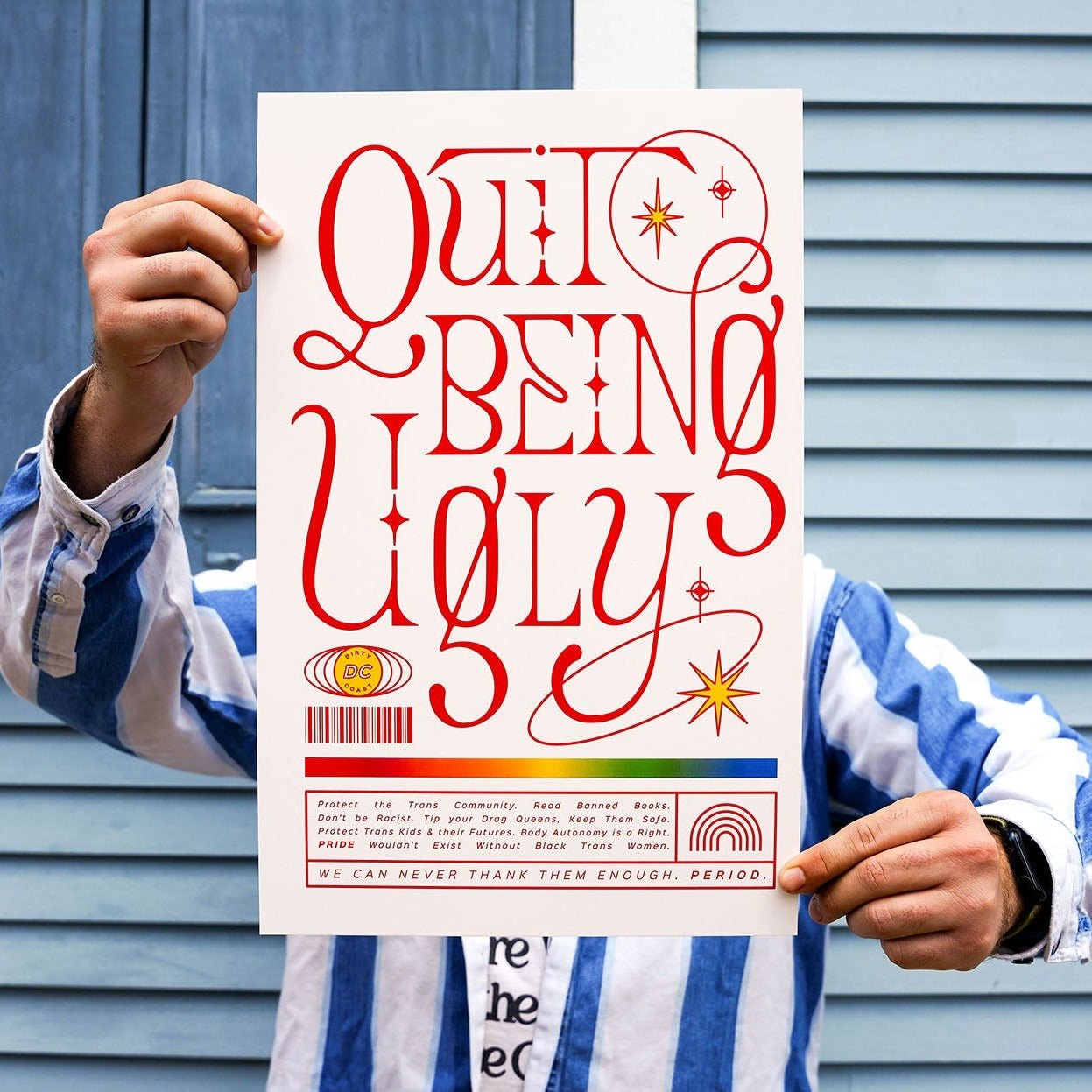 Quit Being Ugly Print - Dirty Coast