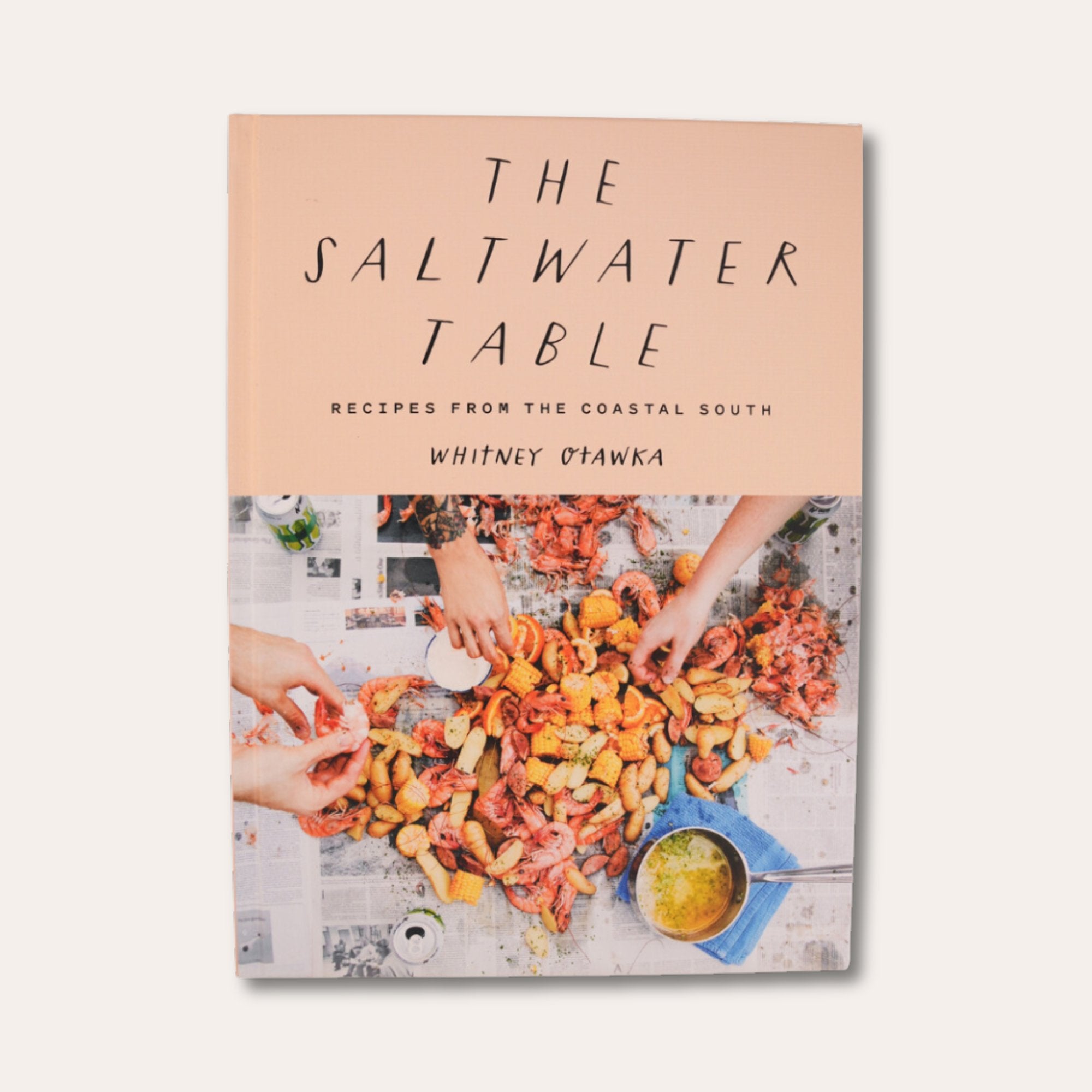 The Saltwater Table: Recipes from the Coastal South - Dirty Coast
