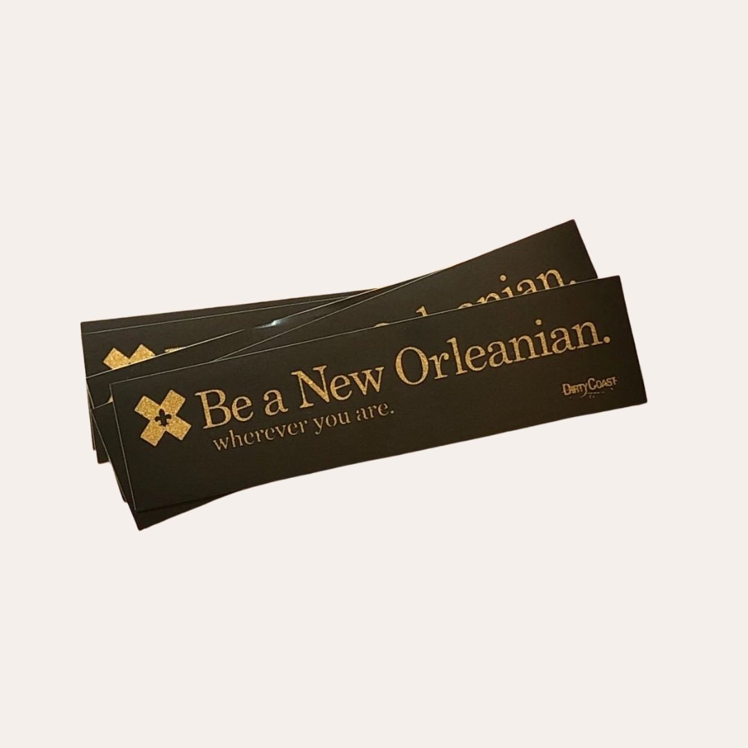 Be A New Orleanian Sticker Pack - Dirty Coast Press