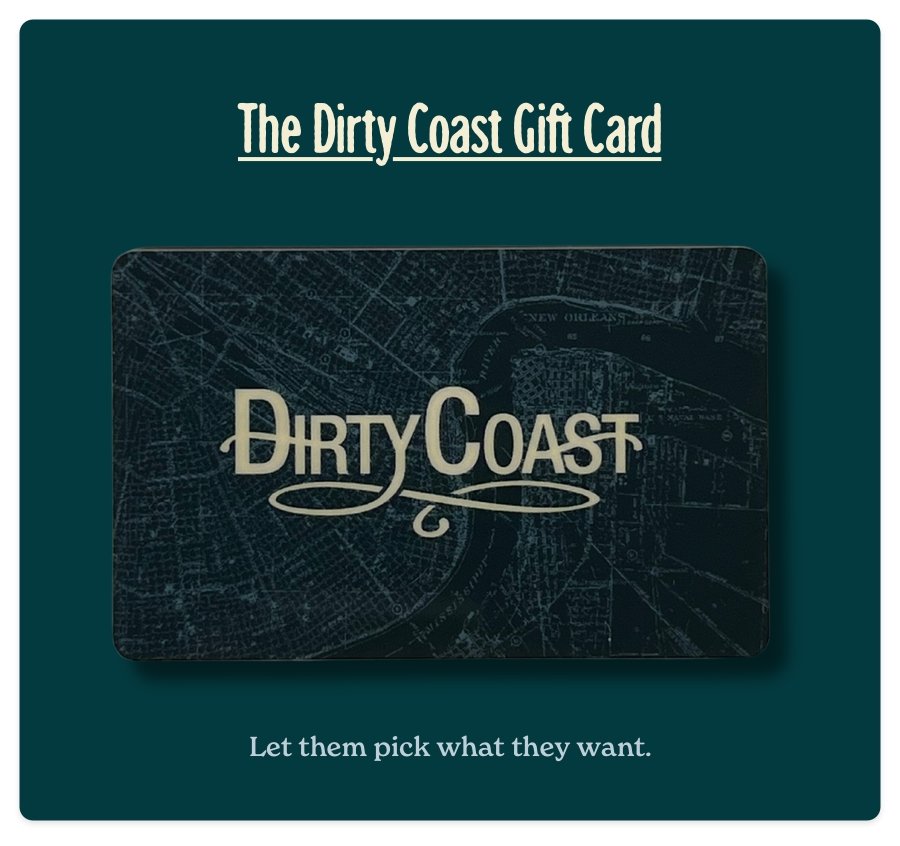 Dirty Coast Gift Card - Dirty Coast Press
