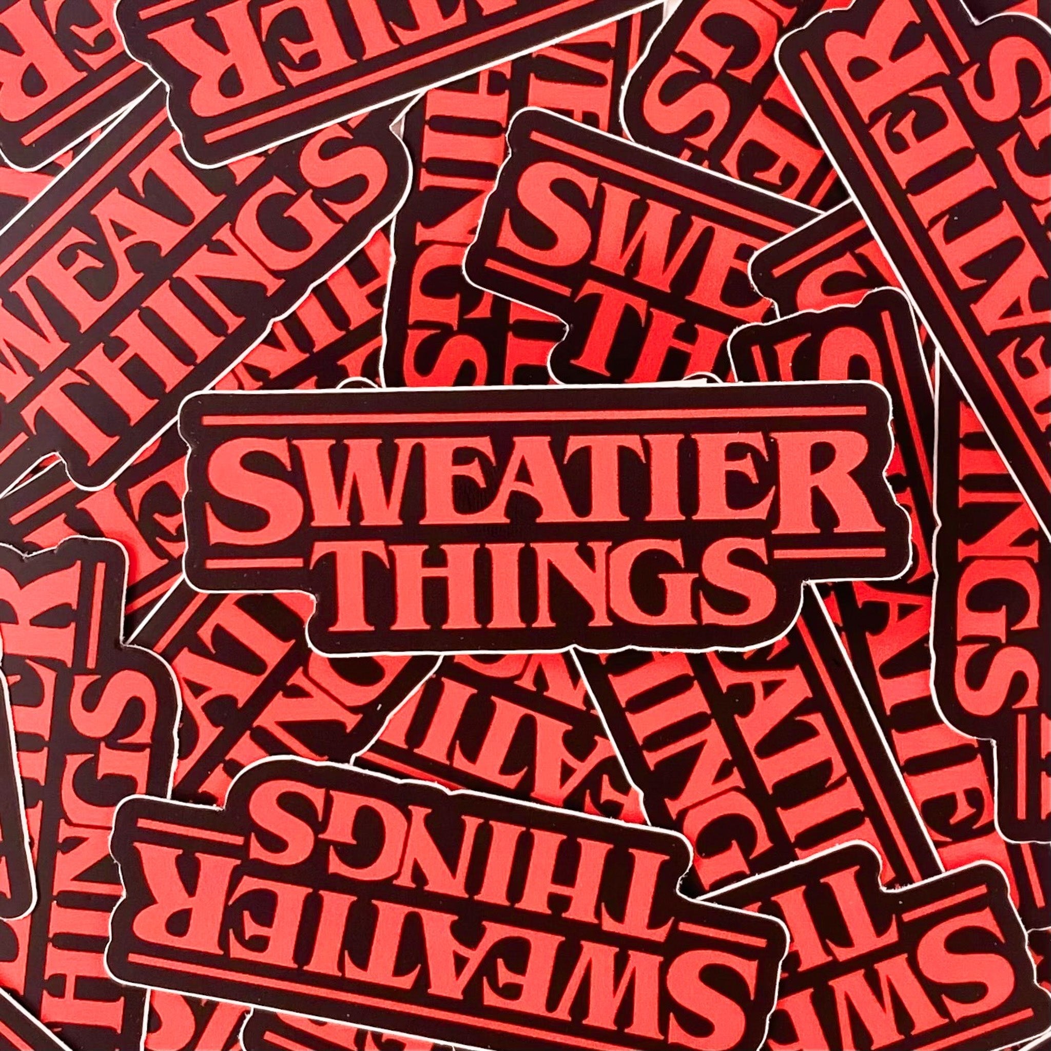Sweatier Things Sticker - Dirty Coast Press