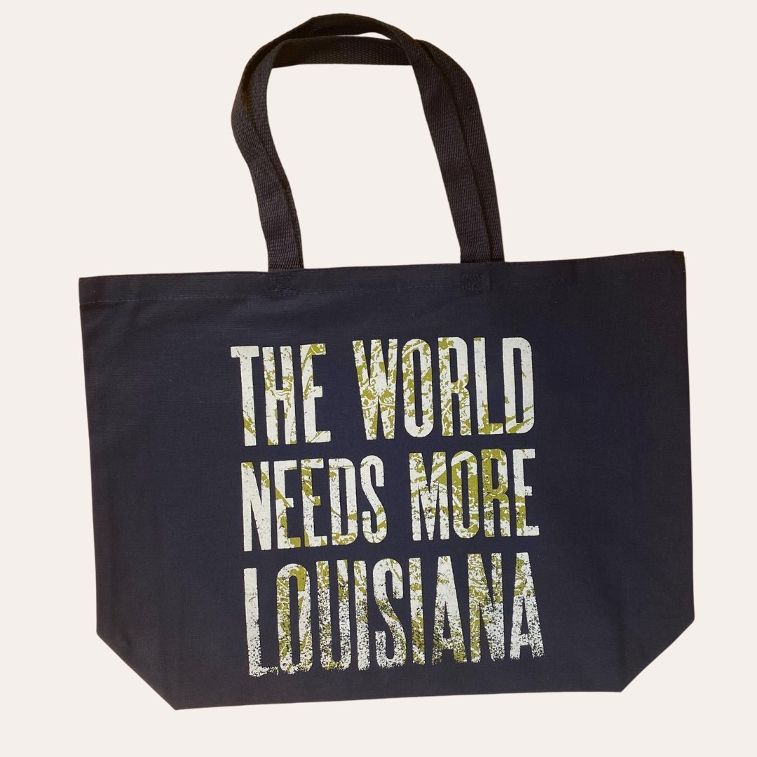 The World Needs More Louisiana Tote Bag - Dirty Coast Press